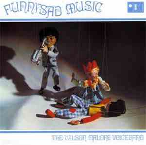 The Wilson Malone Voiceband - Funnysad Music