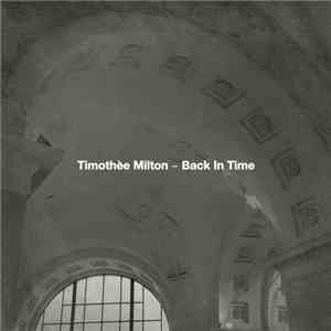 Timothée Milton - Back In Time EP