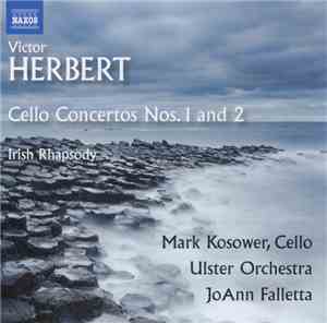Victor Herbert, Mark Kosower, Ulster Orchestra, JoAnn Falletta - Cello Conc ...