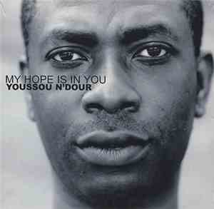 Youssou N'Dour - My Hope Is In You