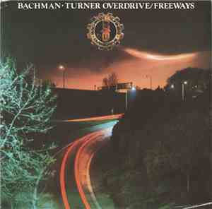 Bachman-Turner Overdrive - Freeways