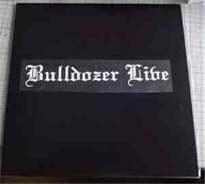 Bulldozer  - Live
