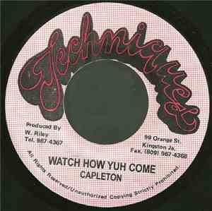 Capleton - Watch How Yuh Come