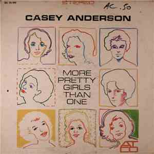 Casey Anderson  - More Pretty Girls Than One