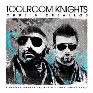 Chus & Ceballos - Toolroom Knights