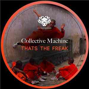 Collective Machine - Thats The Freak