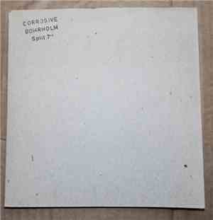 Corrosive / Bohrholm - Corrosive / Bohrholm Split 7