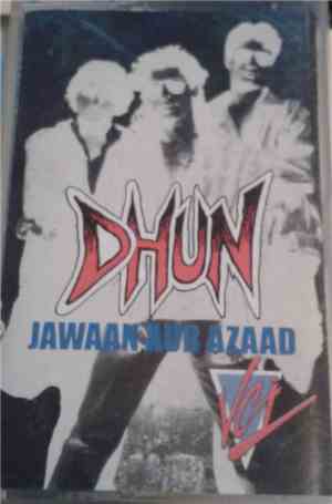 Dhun = دهن - Jawaan Aur Azaad = جوان آور آزاد