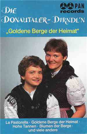 Die Donautaler-Dirndl'n - Goldene Berge Der Heimat