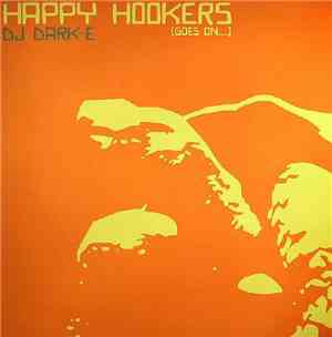 DJ Dark-E - Happy Hookers (Goes On...)