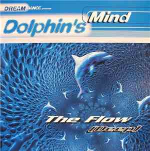 Dolphin's Mind - The Flow (Deep)