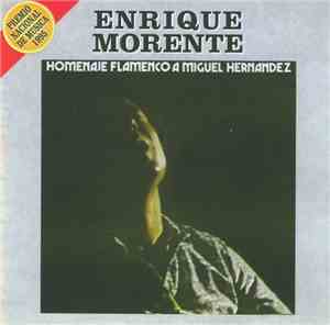 Enrique Morente - Homenaje Flamenco A Miguel Hernández