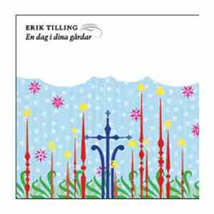 Erik Tilling - En Dag I Dina Gårdar