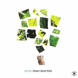 Ganga - I Dream About Trees