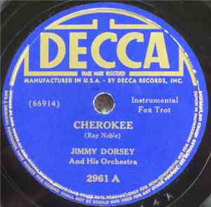Jimmy Dorsey And His Orchestra - Cherokee