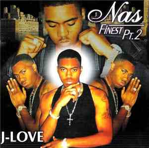 J-Love Presents Nas - Nas Finest Part 2