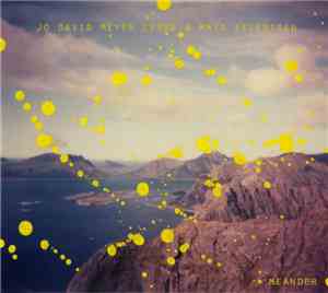 Jo David Meyer Lysne & Mats Eilertsen - Meander