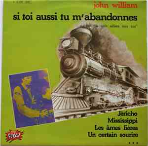 John William - Si Toi Aussi Tu M'abandonnes