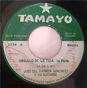 Jose Del Carmen Gonzalez Y Su Guitarra - Orgullo De La Tiza