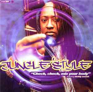 Jungle Style - Check Check Mix Your Body