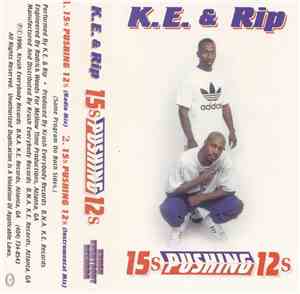 K.E.  & Rip  - 15s Pushing 12s