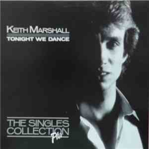 Keith Marshall - Tonight We Dance - The Singles Collection