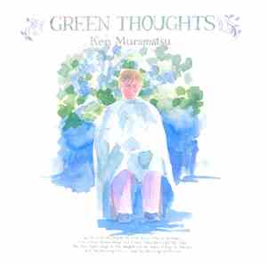 Ken Muramatsu - Green Thoughts