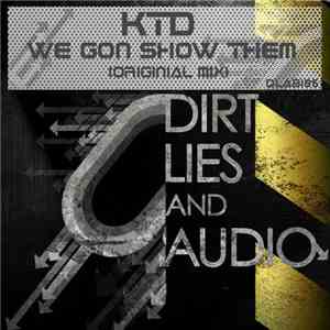 KTD  - We Gon Show Them