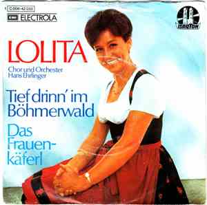 Lolita  - Tief Drinn' Im Böhmerwald