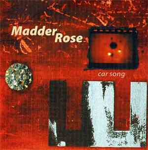 Madder Rose - Car Song