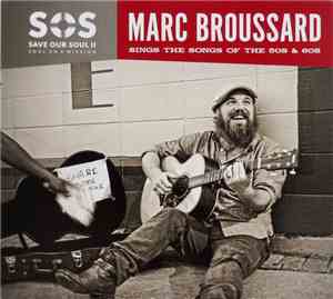 Marc Broussard - Sos Save Our Soul II - Soul On A Mission