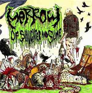 Marrow  - Of Slaughter And Slime