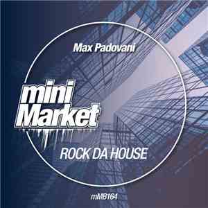 Max Padovani -  Rock Da House