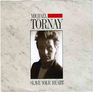 Michael Tornay - Slave Your Heart