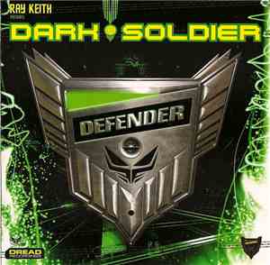 Ray Keith Presents Dark Soldier - Defender