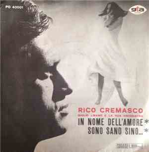 Rico Cremasco - In Nome Dell'Amore / Sono Sano Sino