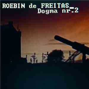 Roebin de Freitas - Dogma nr.2