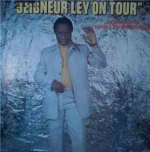 Seigneur Ley & Orchestre Afrisa International - Seigneur Ley On Tour