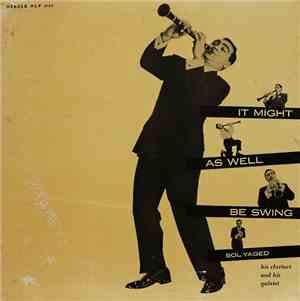 Sol Yaged - It Might As Well Be Swing
