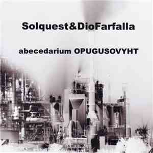 Solquest & Diofarfalla - Abecedarium Opugusovyht
