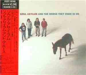 Soul Asylum  - And The Horse The Rode In On