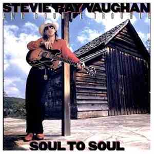 Stevie Ray Vaughan And Double Trouble - Soul To Soul