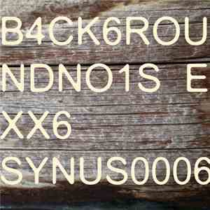 Synus0006 - B4ck6roundno1se Xx6