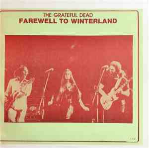 The Grateful Dead - Farewell To Winterland