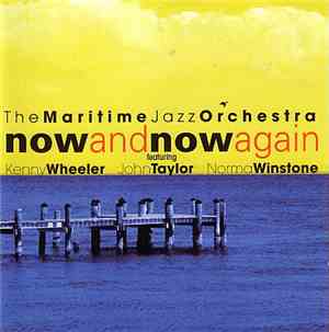 The Maritime Jazz Orchestra featuring Kenny Wheeler, John Taylor , Norma Wi ...