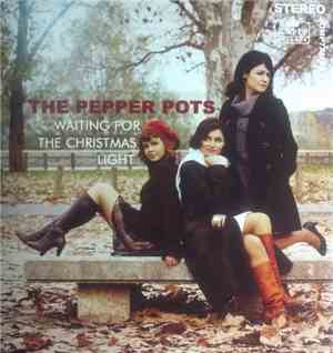 The Pepper Pots - Waiting For The Christmas Light