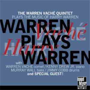 The Warren Vaché Quintet - Warren Plays Warren