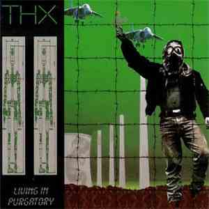 THX  - Living In Purgatory