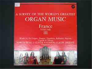 Various - A Survey Of The World's Greatest Organ Music France Volume III