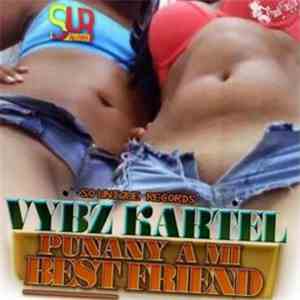 Vybz Kartel - Punany A Mi Best Friend